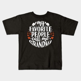 My Favorite People Call Grandma Kids T-Shirt